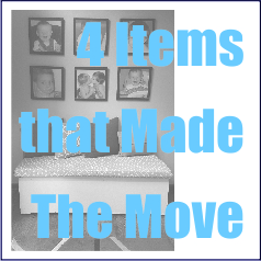 4 Items that Made The Move