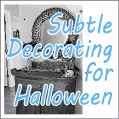 Subtle Decorating for Halloween - GariesGirl